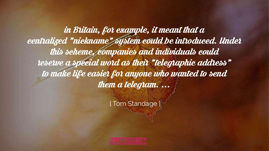 Tom Standage Quotes: in Britain, for example, it