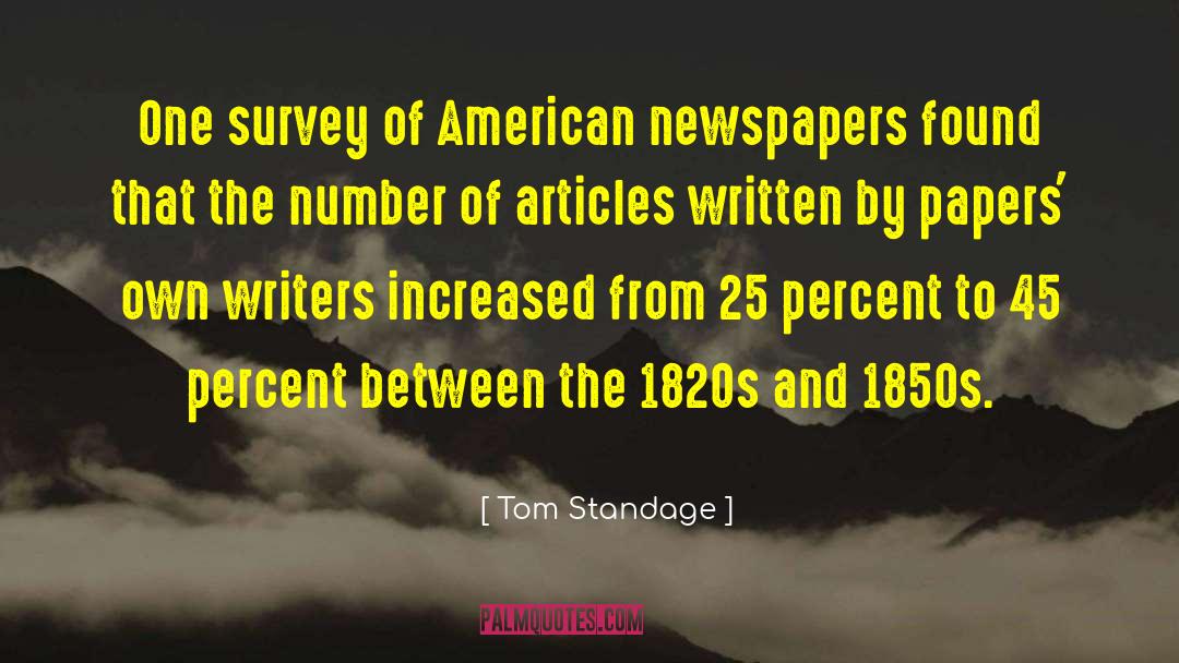 Tom Standage Quotes: One survey of American newspapers