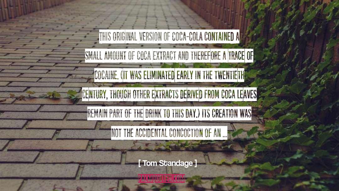 Tom Standage Quotes: This original version of Coca-Cola