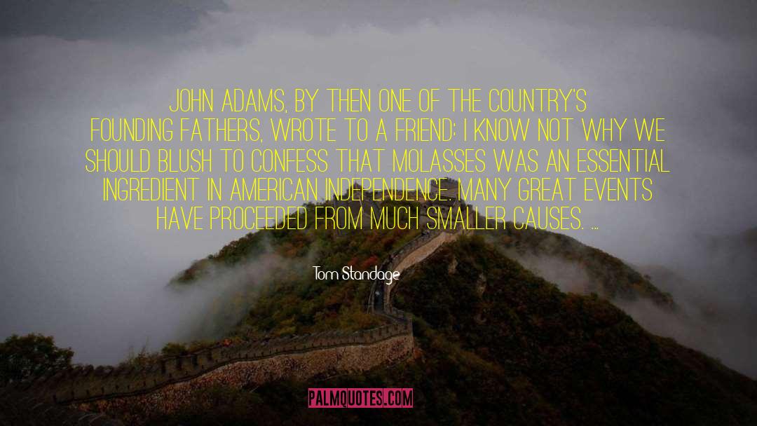 Tom Standage Quotes: John Adams, by then one