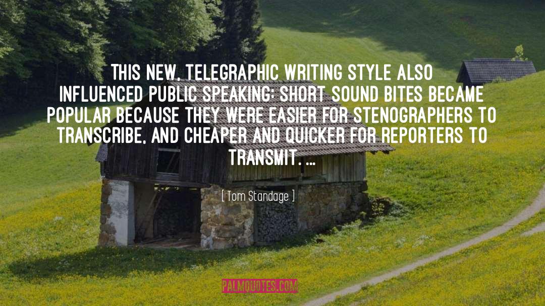 Tom Standage Quotes: This new, telegraphic writing style