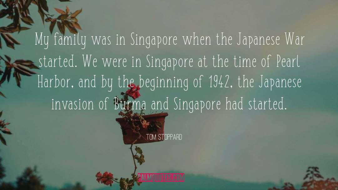 Tom Stoppard Quotes: My family was in Singapore