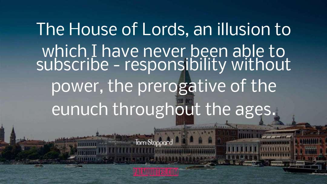Tom Stoppard Quotes: The House of Lords, an