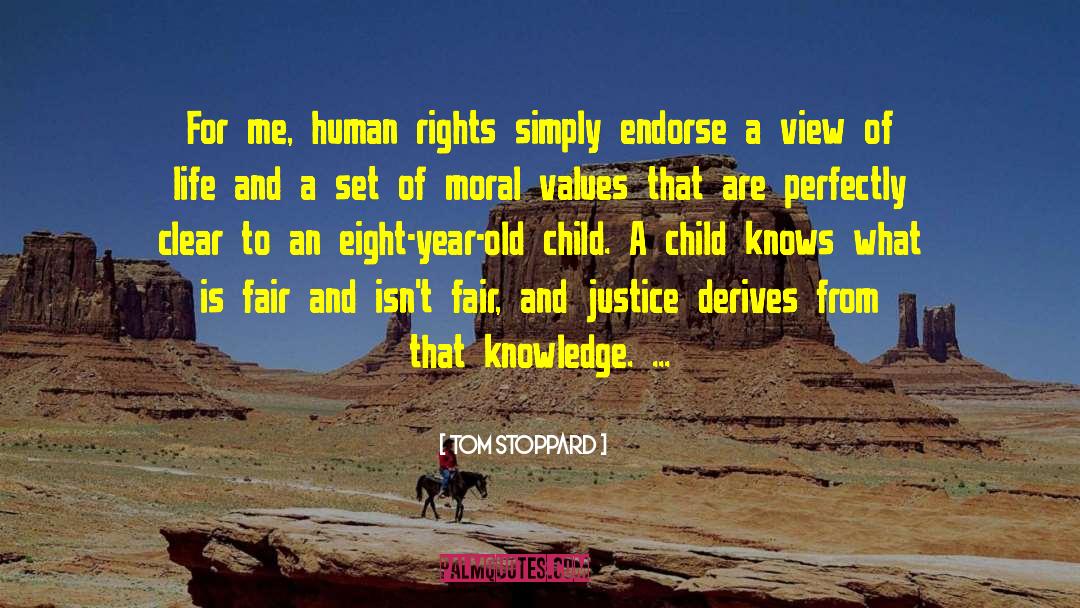 Tom Stoppard Quotes: For me, human rights simply