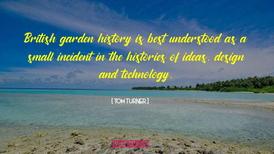 Tom Turner Quotes: British garden history is best