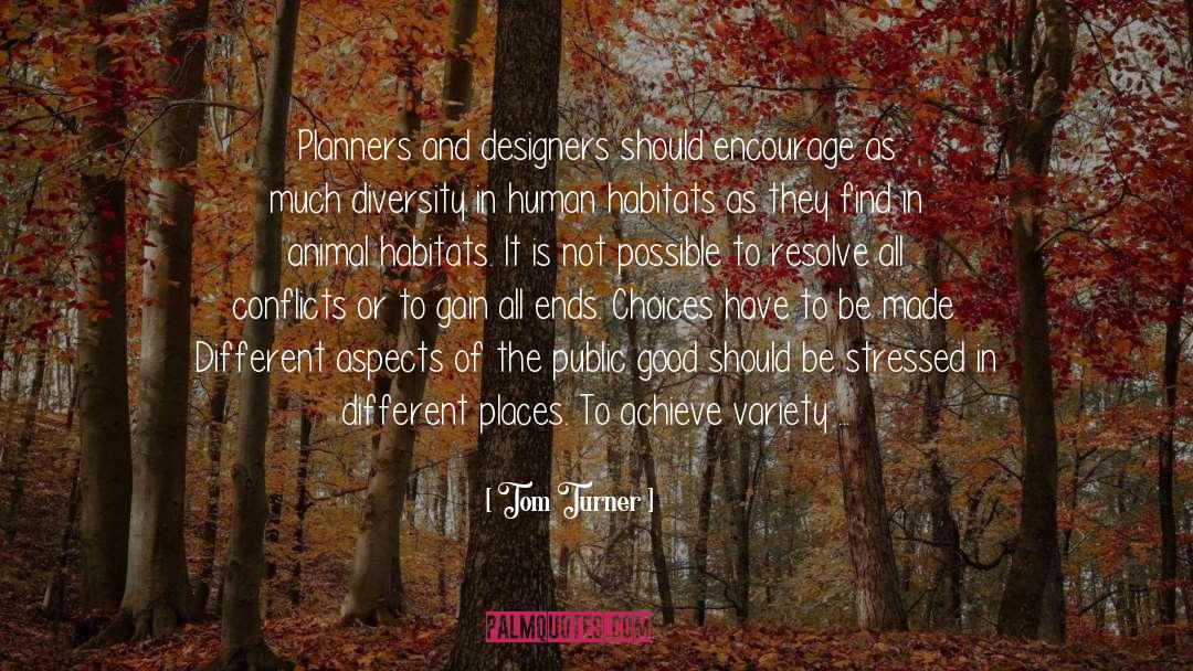 Tom Turner Quotes: Planners and designers should encourage