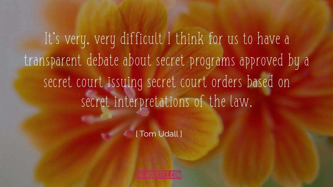 Tom Udall Quotes: It's very, very difficult I