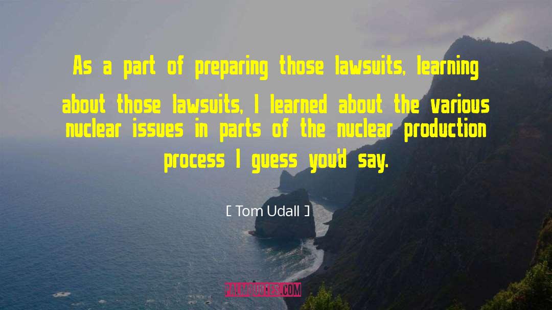 Tom Udall Quotes: As a part of preparing