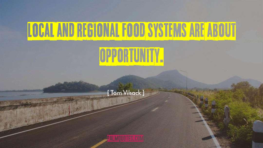 Tom Vilsack Quotes: Local and regional food systems