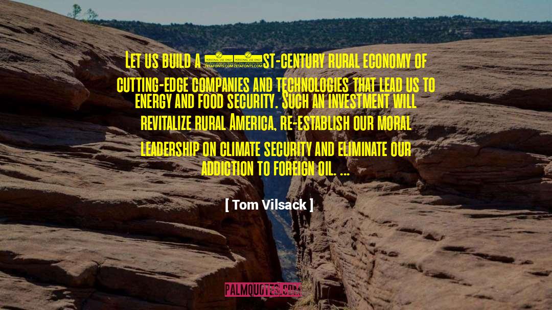 Tom Vilsack Quotes: Let us build a 21st-century