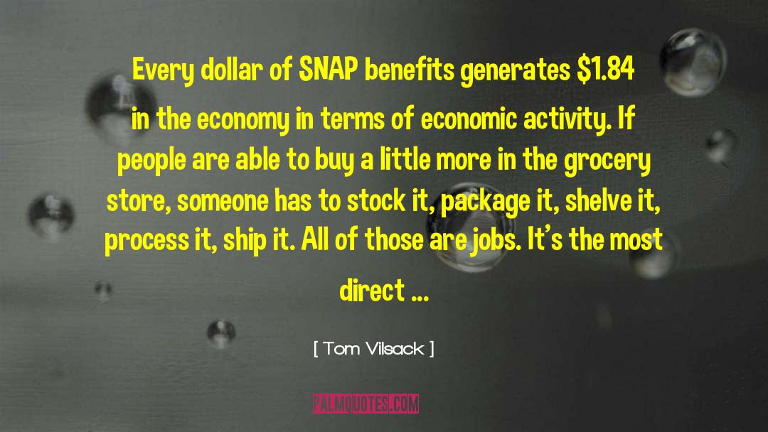 Tom Vilsack Quotes: Every dollar of SNAP benefits