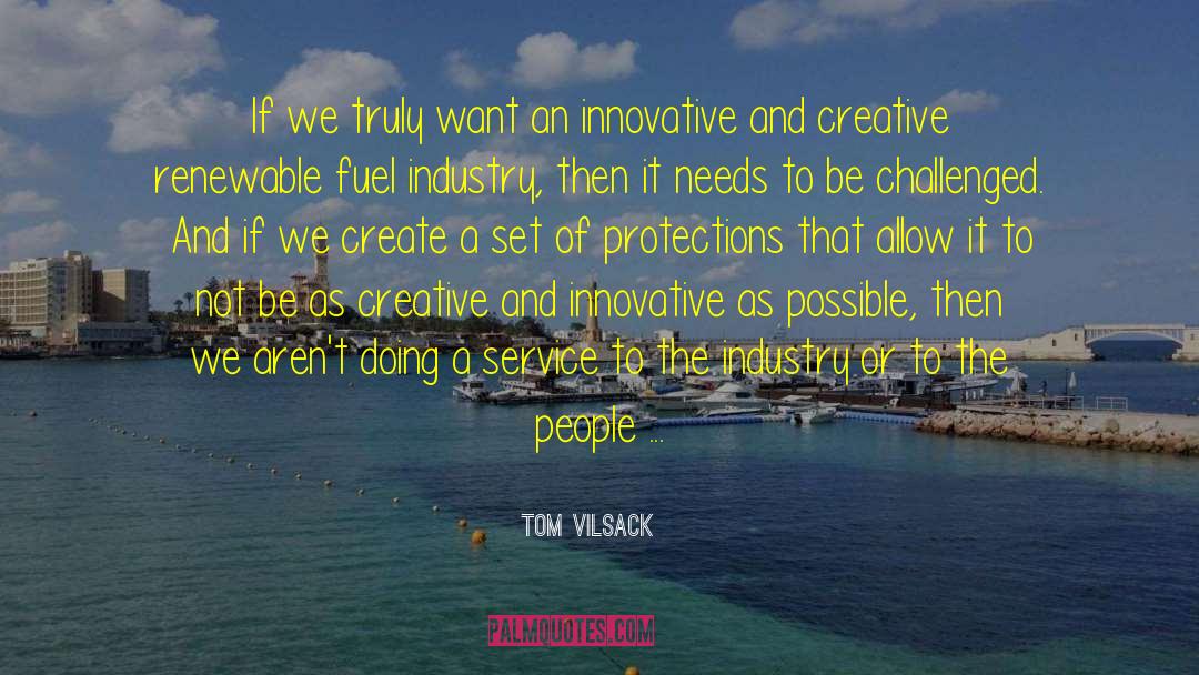 Tom Vilsack Quotes: If we truly want an