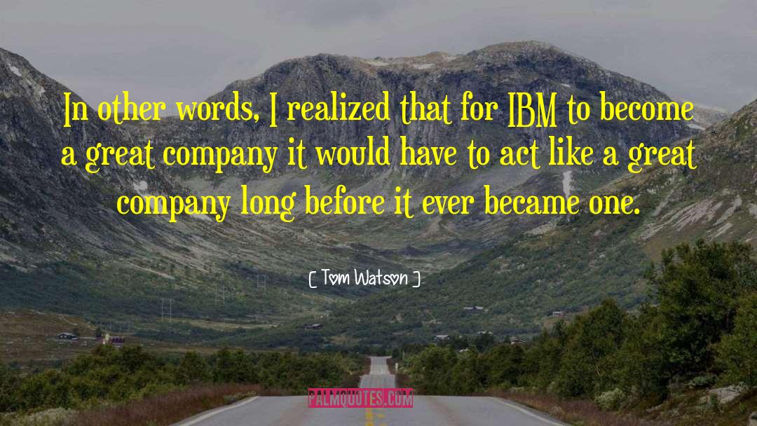 Tom Watson Quotes: In other words, I realized