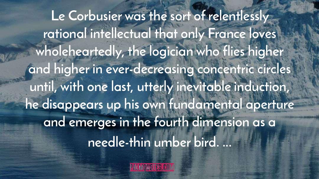 Tom Wolfe Quotes: Le Corbusier was the sort