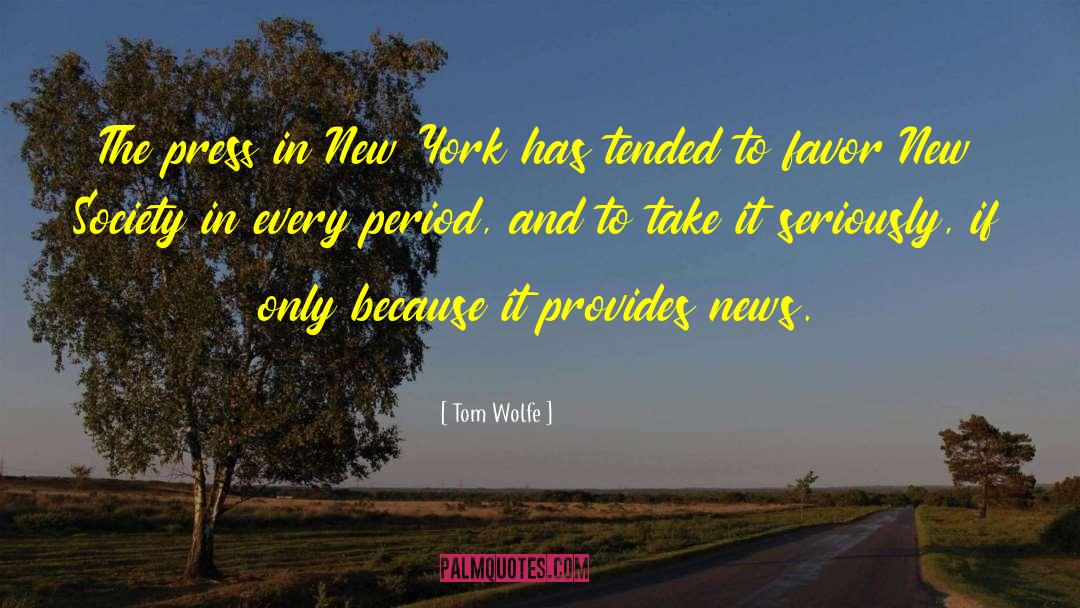 Tom Wolfe Quotes: The press in New York