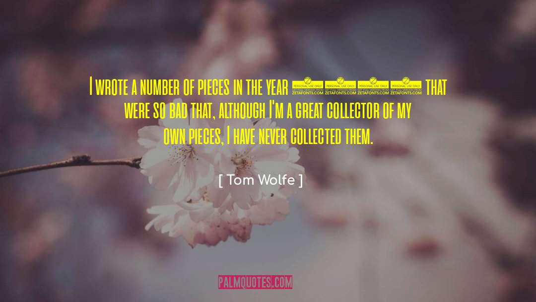 Tom Wolfe Quotes: I wrote a number of