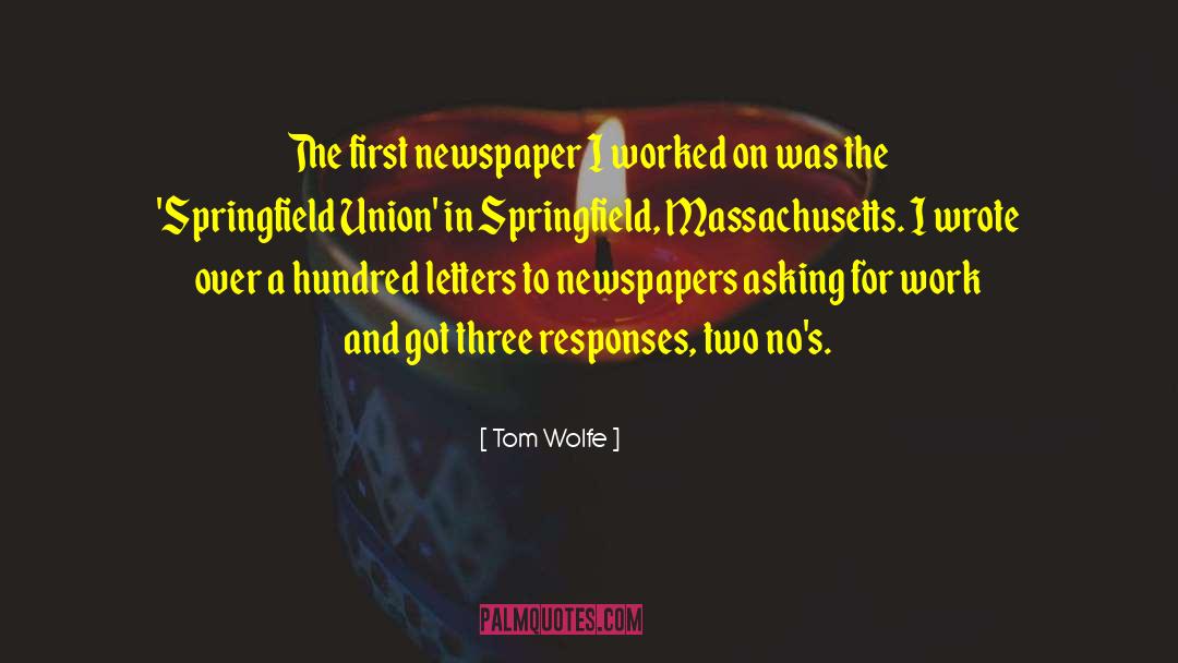 Tom Wolfe Quotes: The first newspaper I worked
