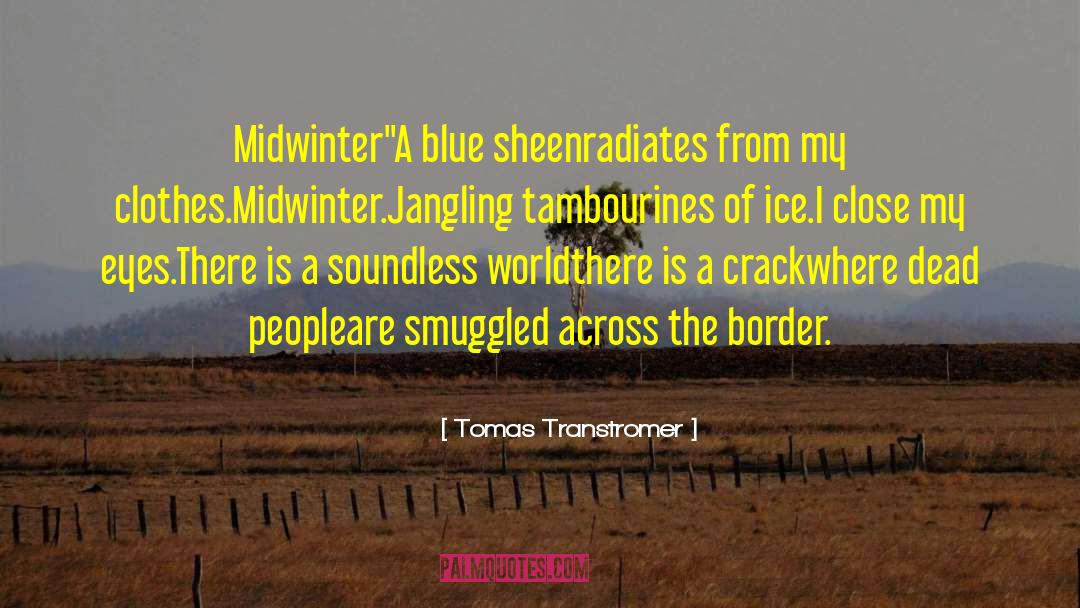 Tomas Transtromer Quotes: Midwinter