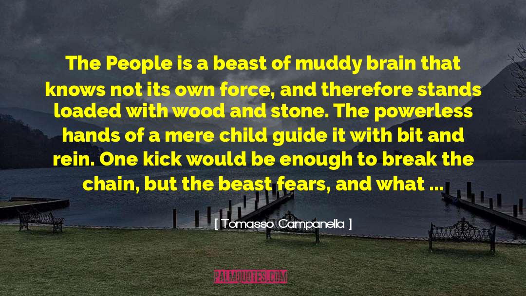 Tomasso Campanella Quotes: The People is a beast