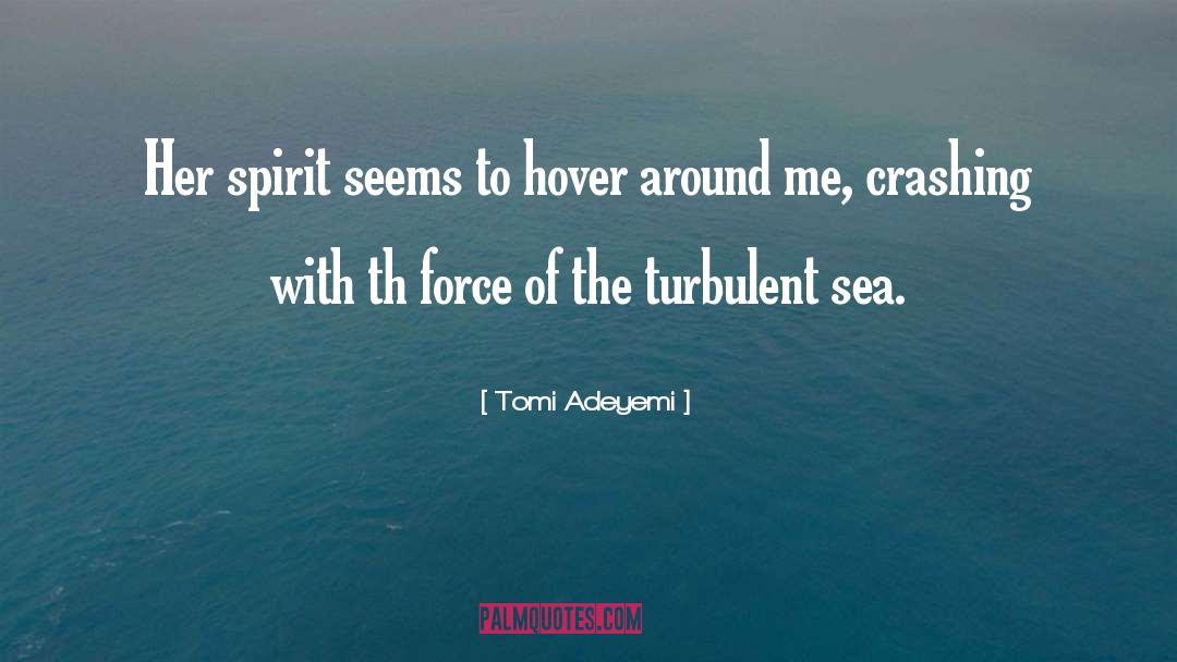 Tomi Adeyemi Quotes: Her spirit seems to hover