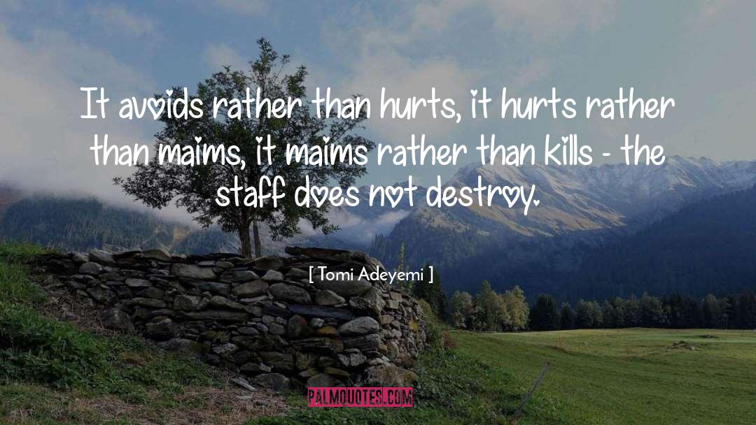 Tomi Adeyemi Quotes: It avoids rather than hurts,