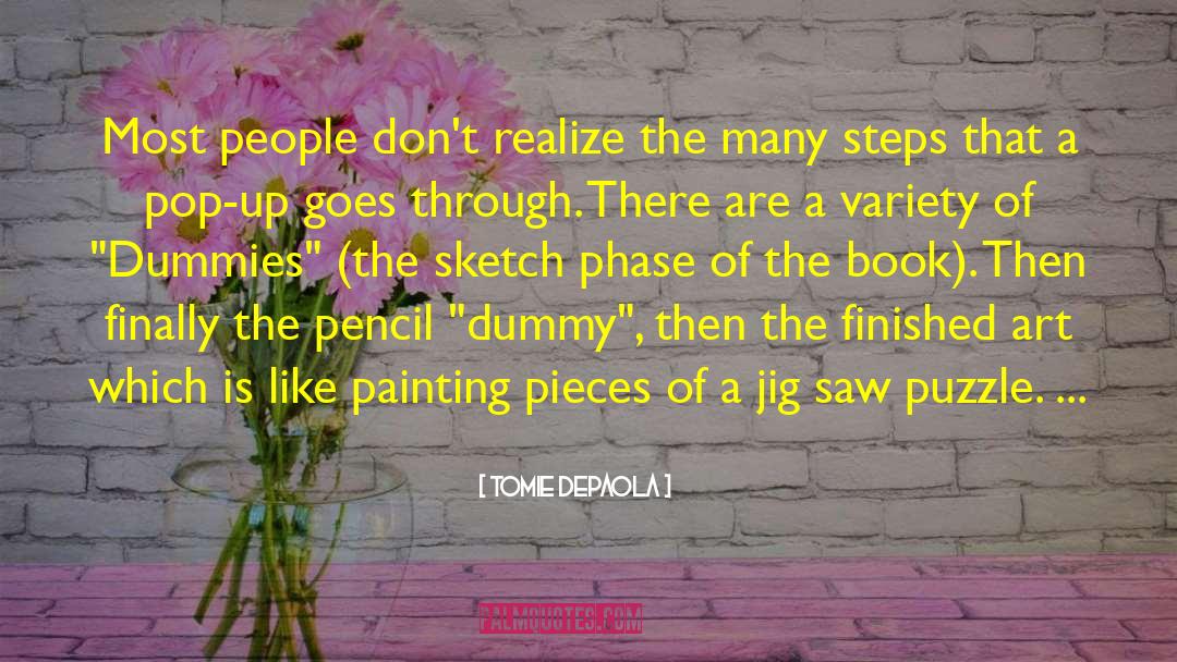 Tomie DePaola Quotes: Most people don't realize the