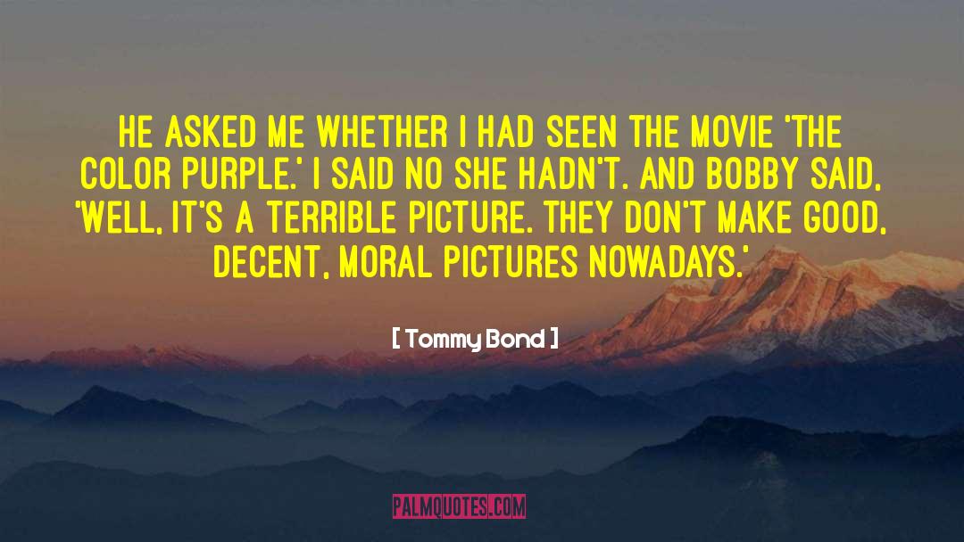 Tommy Bond Quotes: He asked me whether I