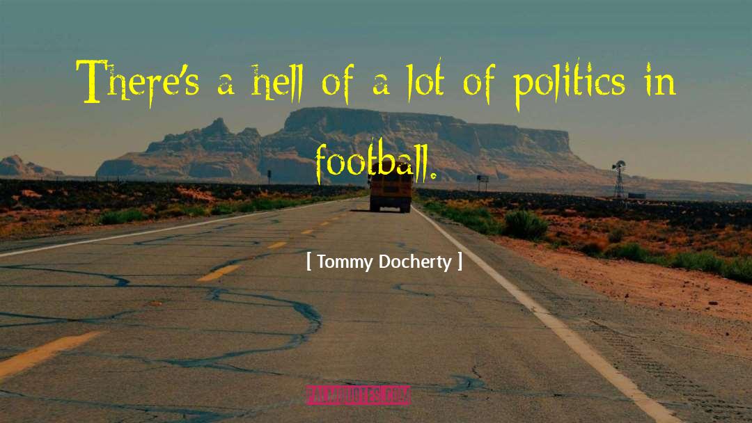 Tommy Docherty Quotes: There's a hell of a