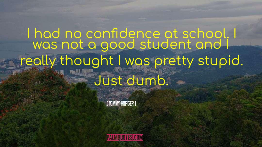 Tommy Hilfiger Quotes: I had no confidence at