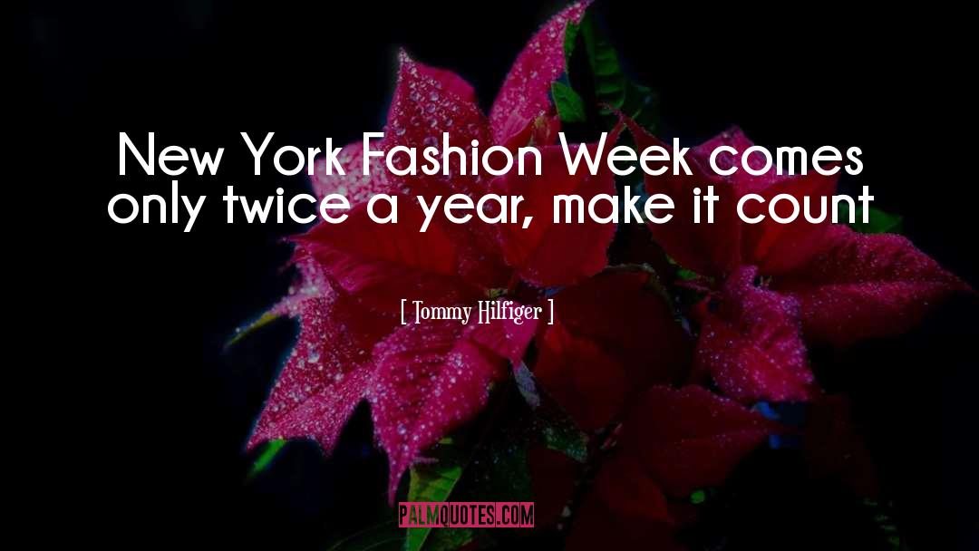 Tommy Hilfiger Quotes: New York Fashion Week comes