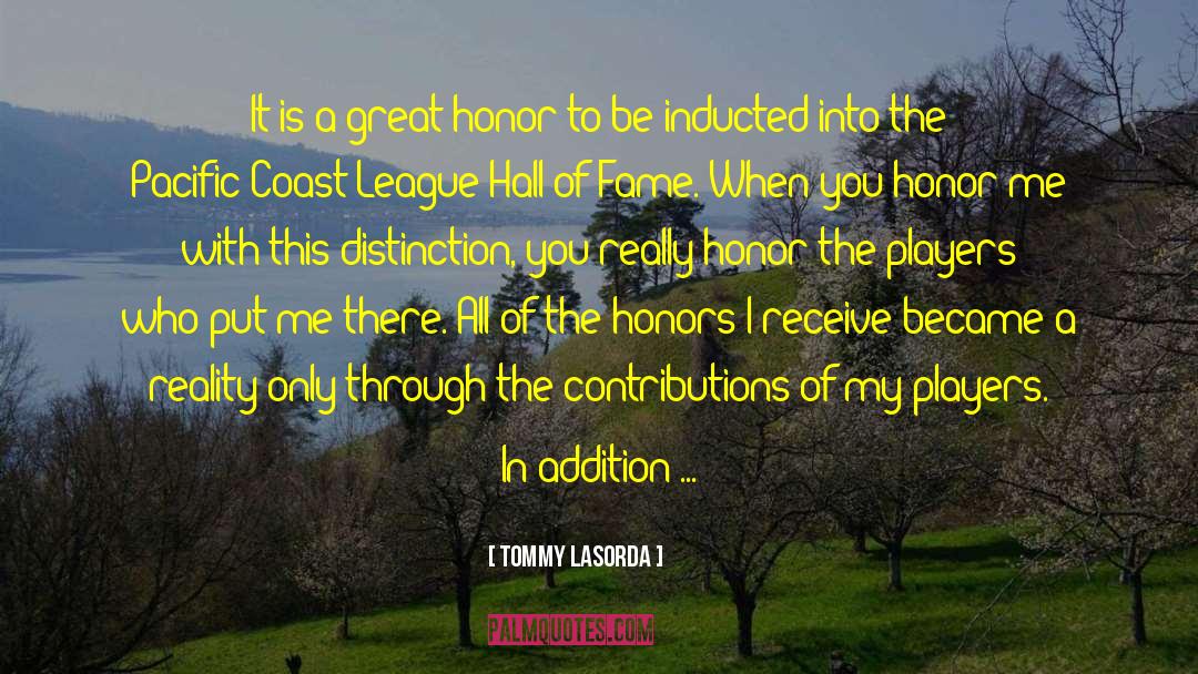 Tommy Lasorda Quotes: It is a great honor