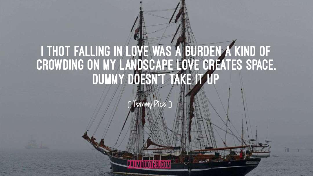 Tommy Pico Quotes: I thot falling in love