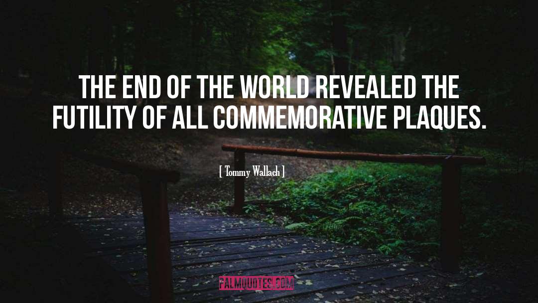 Tommy Wallach Quotes: The end of the world