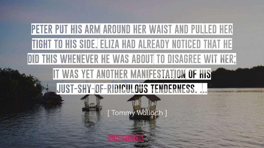 Tommy Wallach Quotes: Peter put his arm around