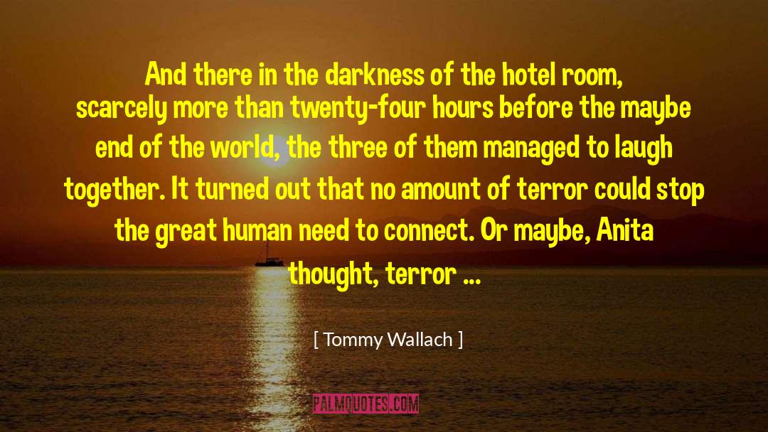 Tommy Wallach Quotes: And there in the darkness