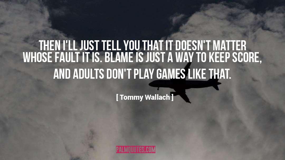 Tommy Wallach Quotes: Then I'll just tell you