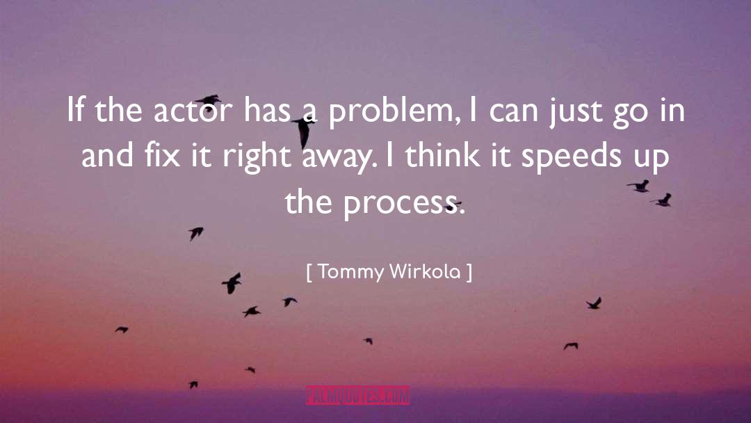 Tommy Wirkola Quotes: If the actor has a