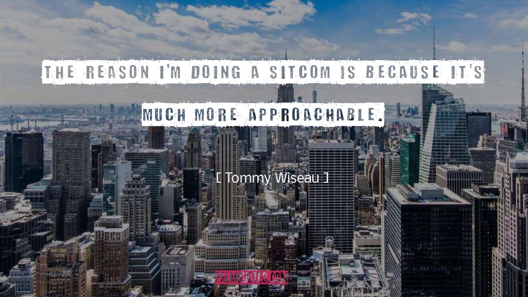 Tommy Wiseau Quotes: The reason I'm doing a