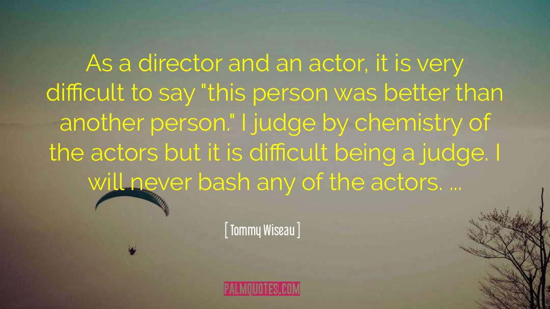 Tommy Wiseau Quotes: As a director and an