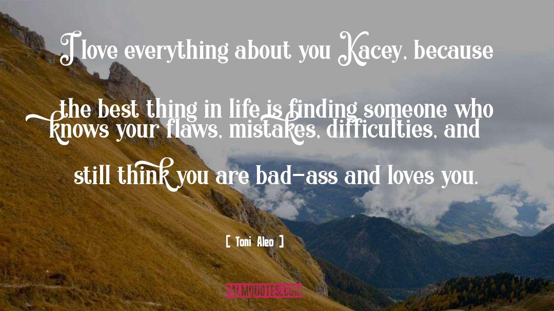 Toni Aleo Quotes: I love everything about you