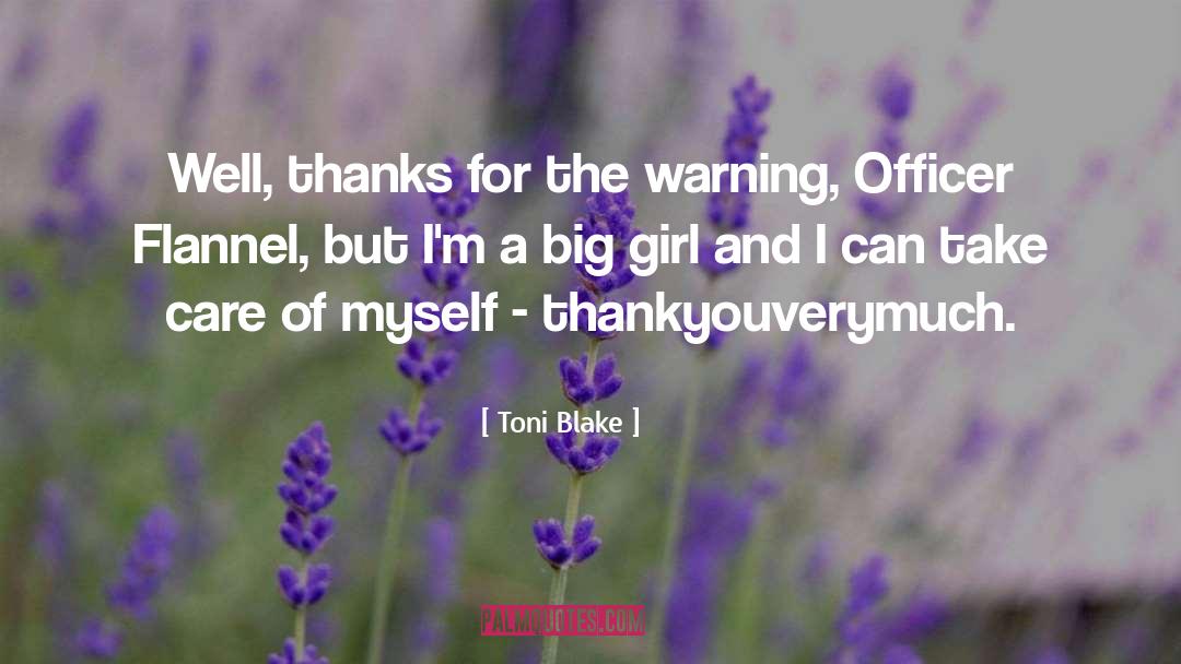 Toni Blake Quotes: Well, thanks for the warning,