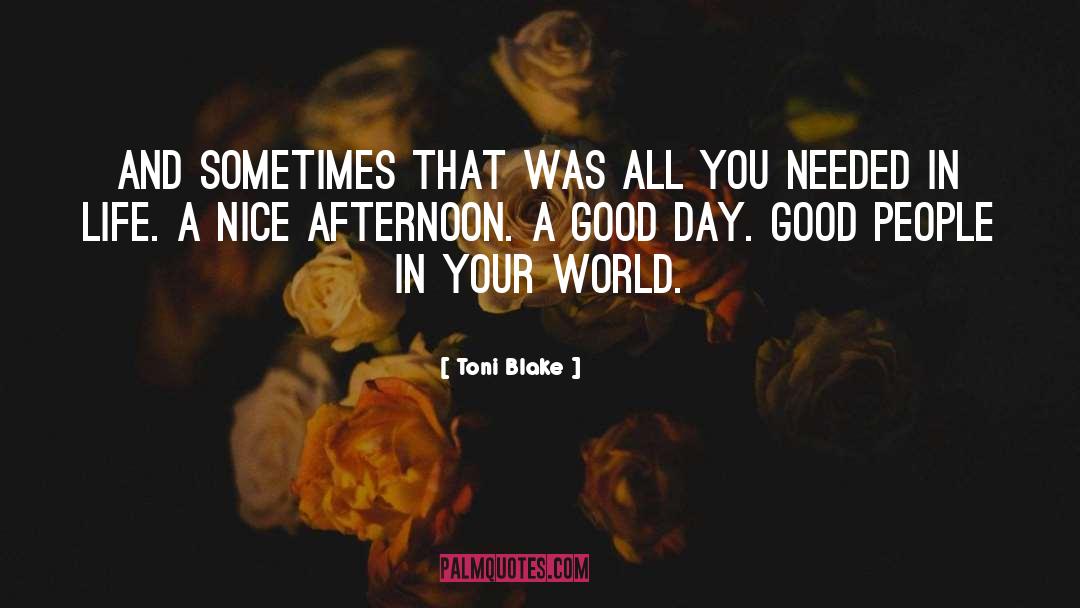 Toni Blake Quotes: And sometimes that was all