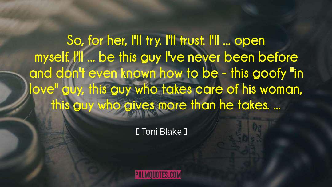 Toni Blake Quotes: So, for her, I'll try.