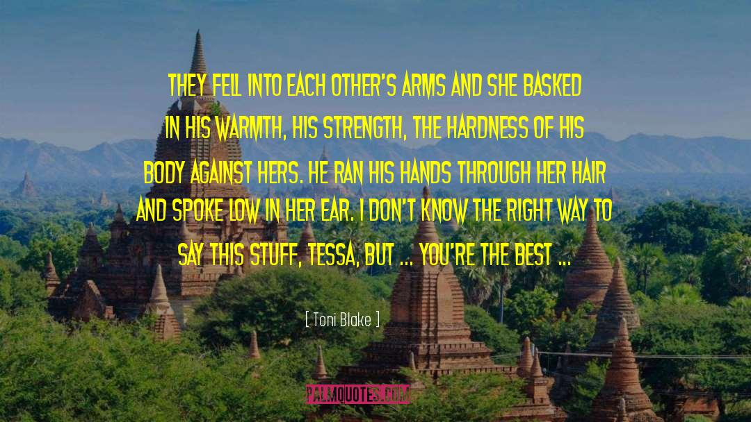 Toni Blake Quotes: They fell into each other's