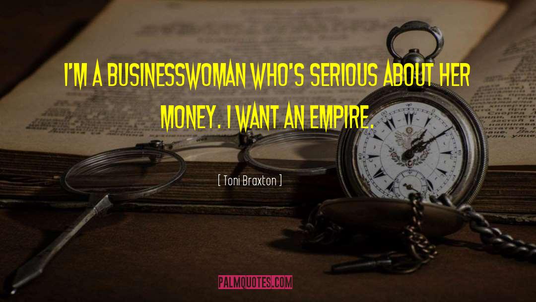 Toni Braxton Quotes: I'm a businesswoman who's serious