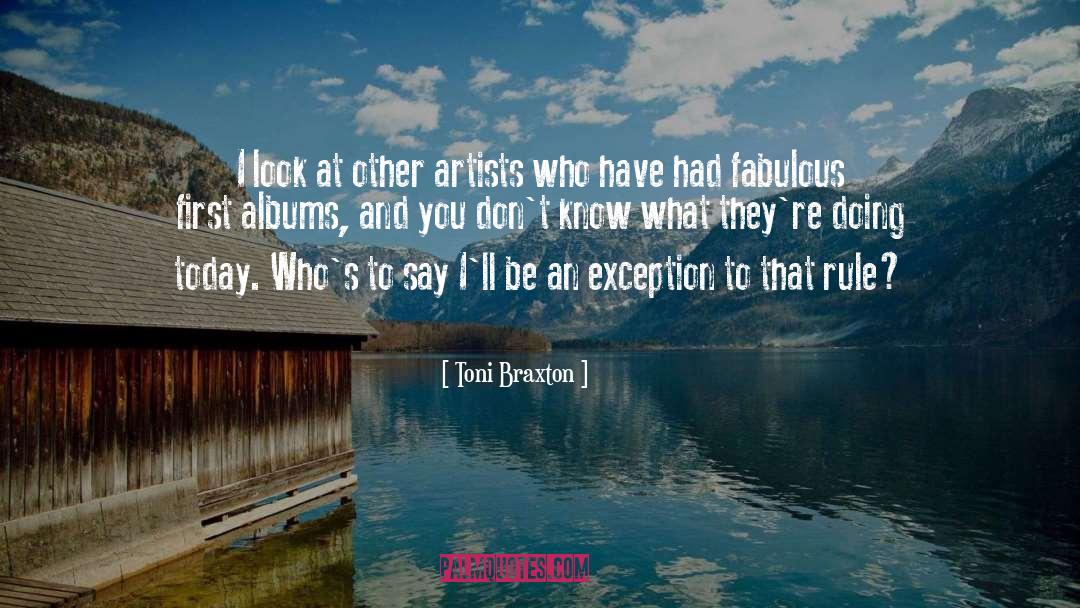 Toni Braxton Quotes: I look at other artists