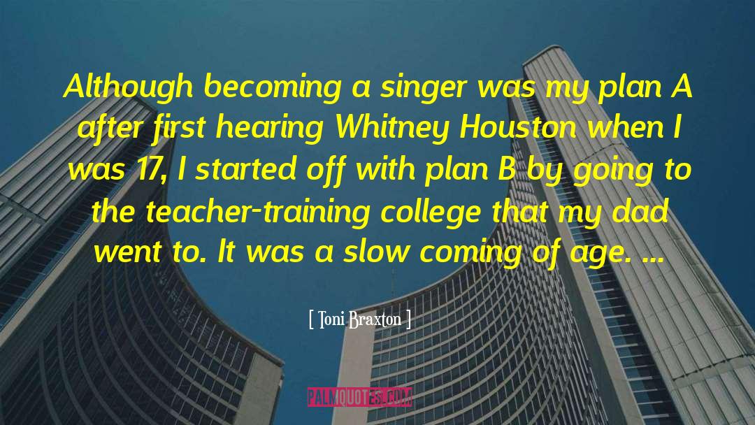Toni Braxton Quotes: Although becoming a singer was
