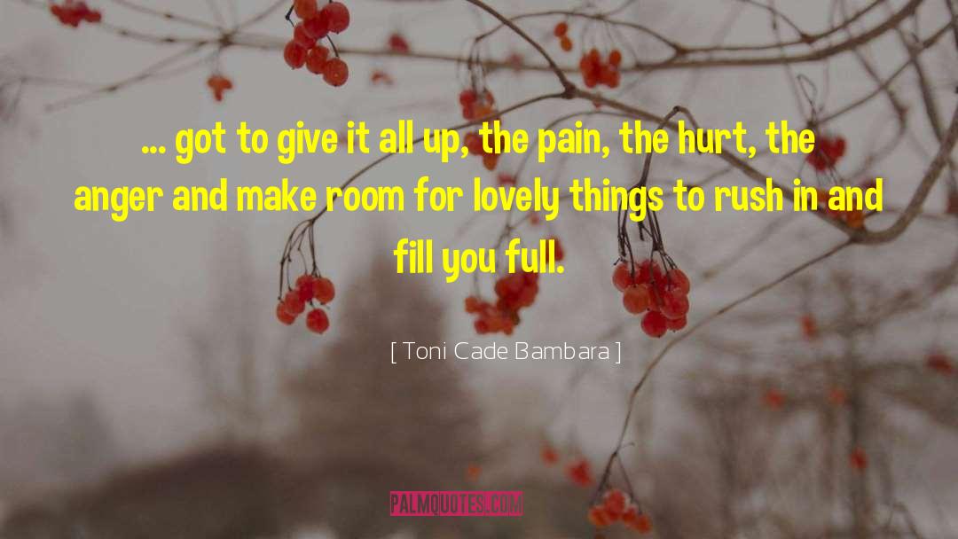 Toni Cade Bambara Quotes: ... got to give it