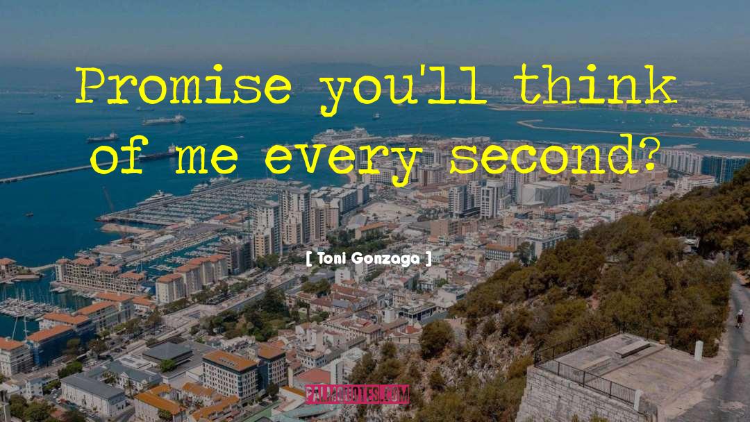 Toni Gonzaga Quotes: Promise you'll think of me