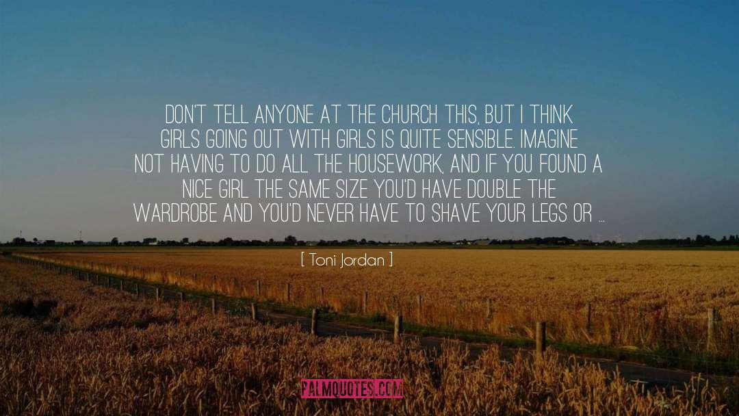 Toni Jordan Quotes: Don't tell anyone at the